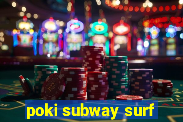 poki subway surf